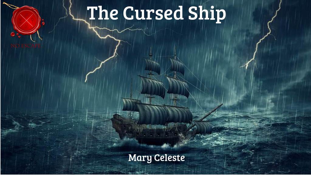 The Cursed Ship - Mary Celeste
