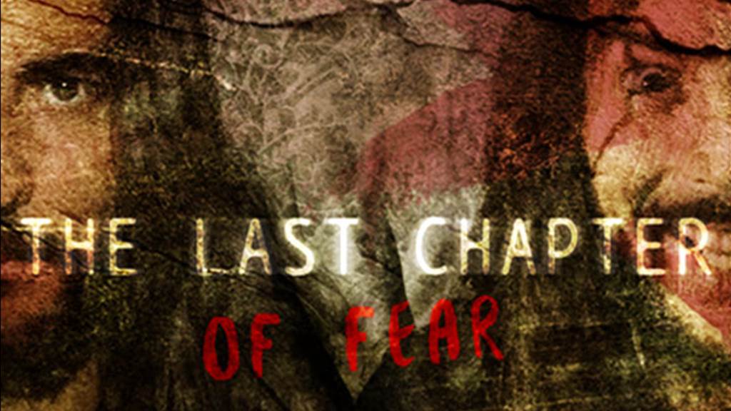 The Last Chapter of Fear