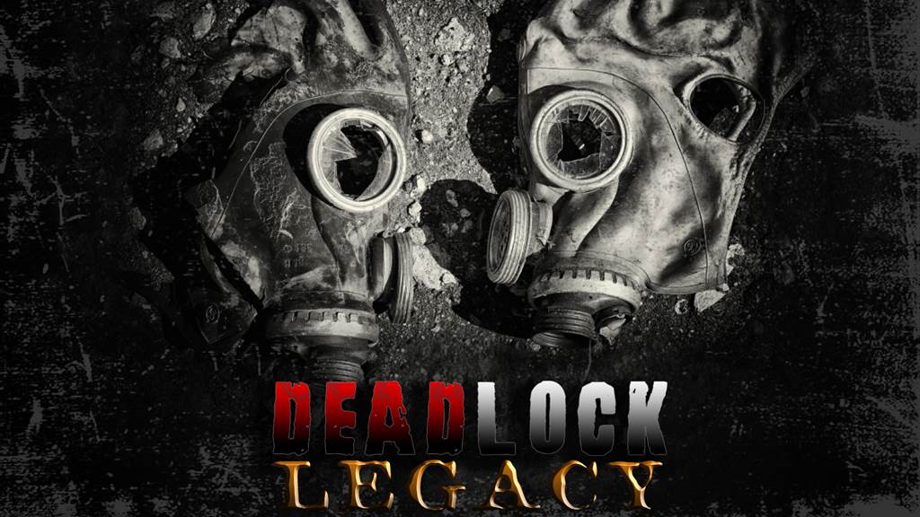 DEADLOCK Legacy