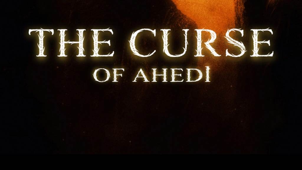 The Curse Of Ahedi [REMASTERED]