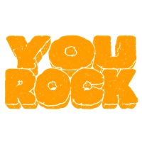 You rock!